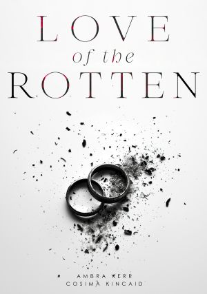 [Dark Mafia Romance 02] • Love of the Rotten